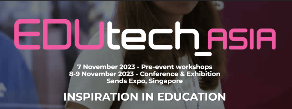 edutech asia 2023 - singapore